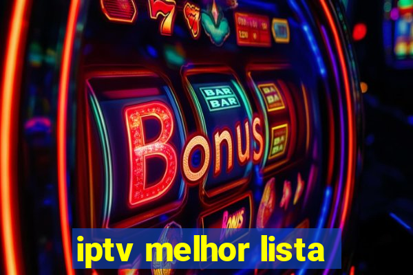 iptv melhor lista